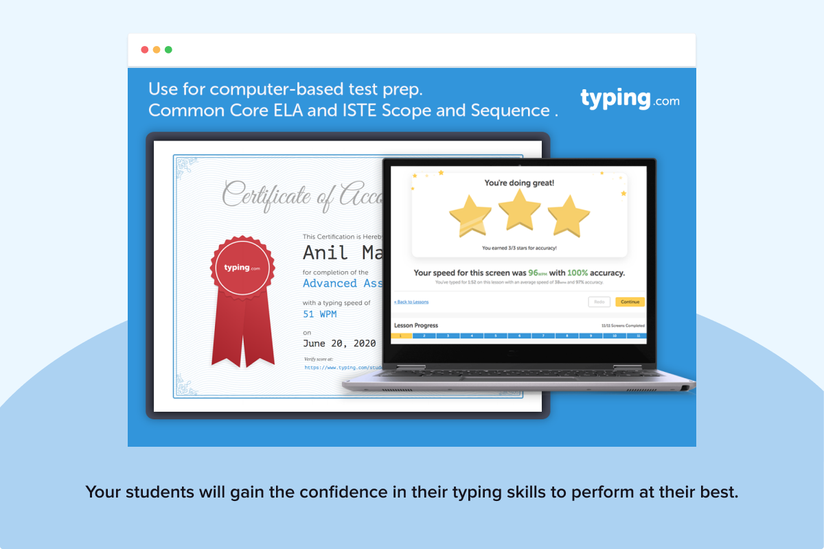 Your students will gain the confidence in their typing skills to perform at their best.